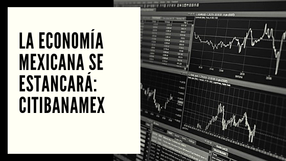 CHF Advisors News Julio 26 - La economía mexicana se estancará_ Citibanamex