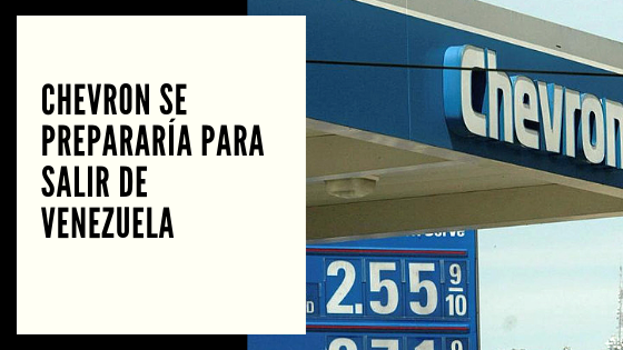 CHF Advisors Noticias Septiembre 12 - Chevron se prepararía para salir de Venezuela
