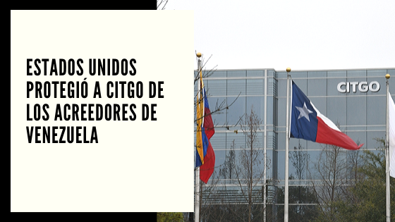 CHF Advisors Noticias Octubre 28 - Estados Unidos protegió a Citgo de los acreedores de Venezuela