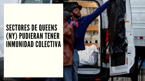 Queens Mariano Aveledo Permuy CHF ADVISORS NOTICIAS JULIO 10 - SECTORES DE QUEENS (NY) PUDIERAN TENER INMUNIDAD COLECTIVA